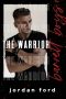 [Barrett Boys 05] • The Warrior · Barrett Boys #5